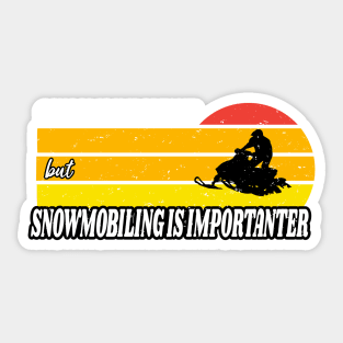 School Is Important But Snowmobiling Is Importanter - Funny Kids Snowmobiling Gift Sticker